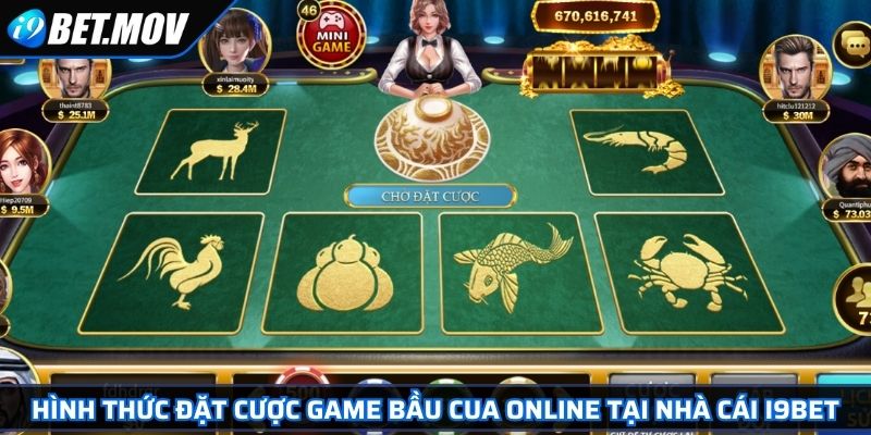 Bầu Cua Online Các Bí Kíp Chơi Bất Bại Đúc Kết Từ Cao Thủ 3 Hình thức đặt cược game Bầu Cua online tại nhà cái I9BET