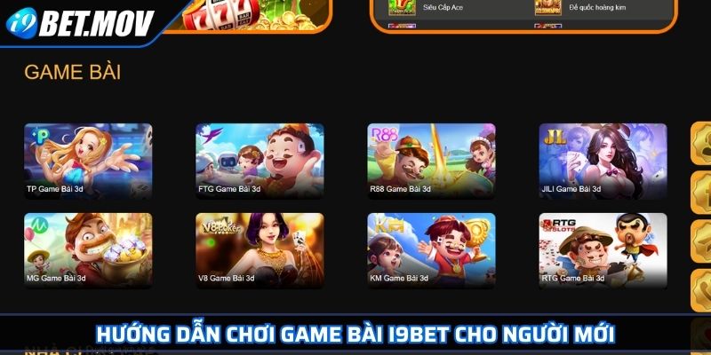 Hướng dẫn chơi Game Bài I9BET cho người mới