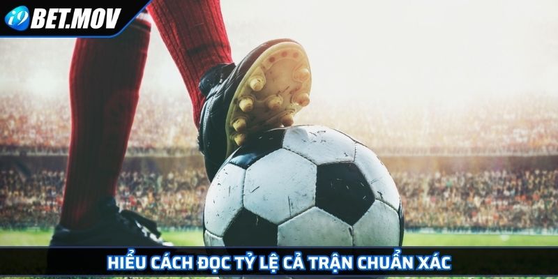 Kèo Cược Cả Trận Các Quy Tắc Đặt Cược Và Lưu Ý Cần Nắm Bắt 3 Hiểu cách đọc tỷ lệ cả trận chuẩn xác