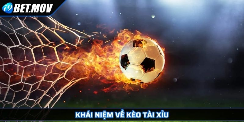 Kèo Tài Xỉu - Hướng Dẫn Cách Chơi Và Mẹo Cược Hiệu Quả 2 Khái niệm về kèo tài xỉu