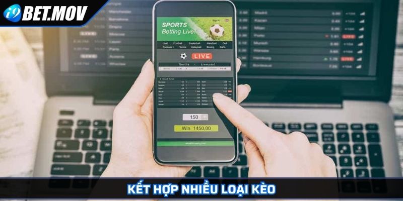 Kèo Xiên Là Gì? Công Thức Tính Cược Và Mẹo Chơi Hiệu Quả 4 Kết hợp nhiều loại kèo