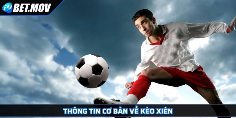 Kèo Xiên Là Gì? Công Thức Tính Cược Và Mẹo Chơi Hiệu Quả 2 Thông tin cơ bản về kèo xiên