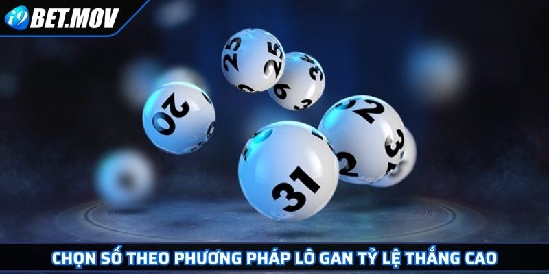 Lô Đề Miền Bắc Tại I9BET Chiến Thuật Dự Đoán Con Số May Mắn 4 Chọn số theo phương pháp lô gan tỷ lệ thắng cao