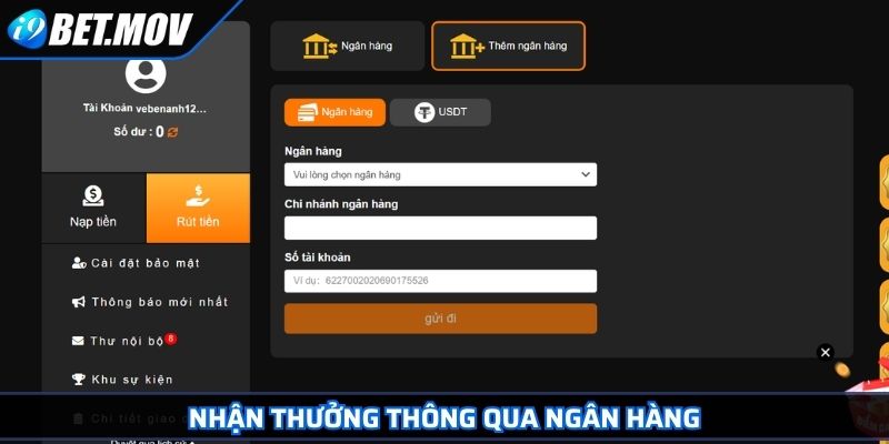 Rút Tiền I9BET Theo Hướng Dẫn Chi Tiết Cho Thành Viên 3 Nhận thưởng thông qua ngân hàng