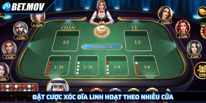 Đặt cược Xóc Đĩa linh hoạt theo nhiều cửa